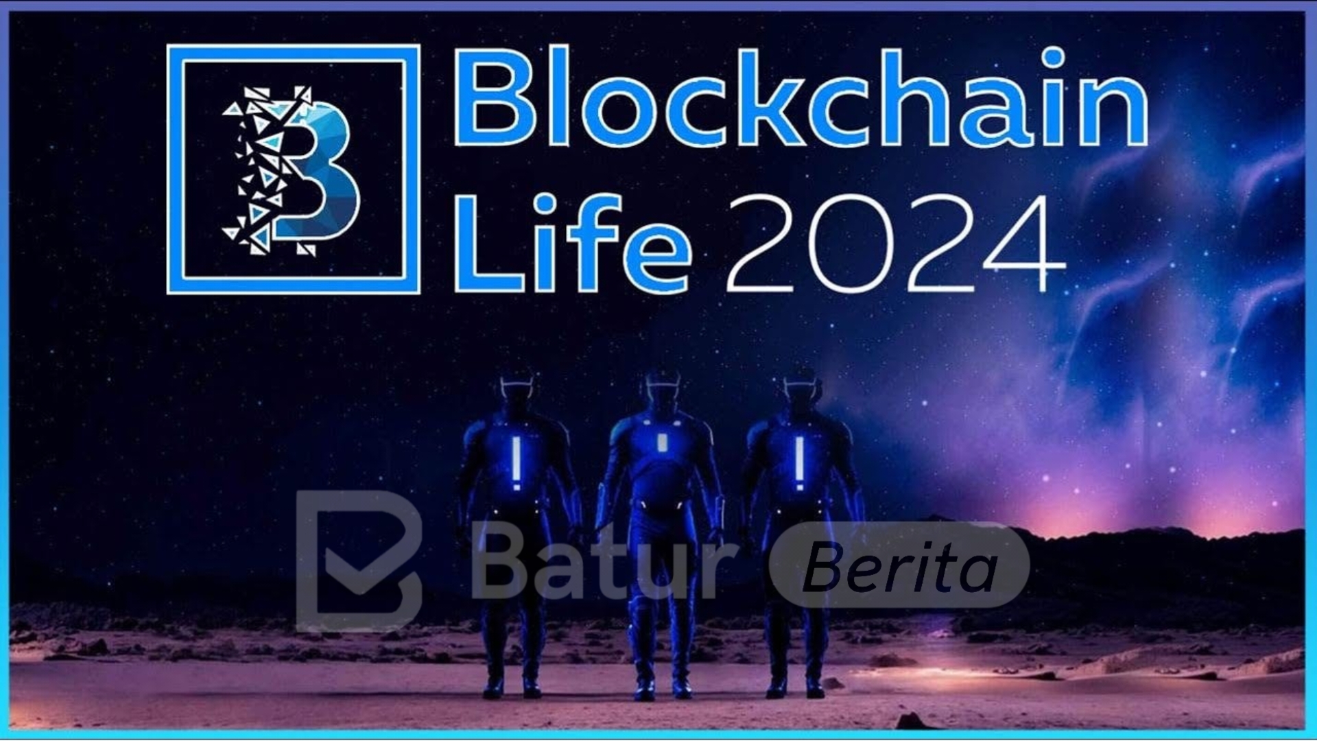 Acara Blockchain Internasional, Blockchain Life 2024, Digelar pada 22-23 Oktober di Dubai