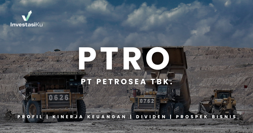 Petrosea (PTRO) Ketok Dividen, Segini per Sahamnya